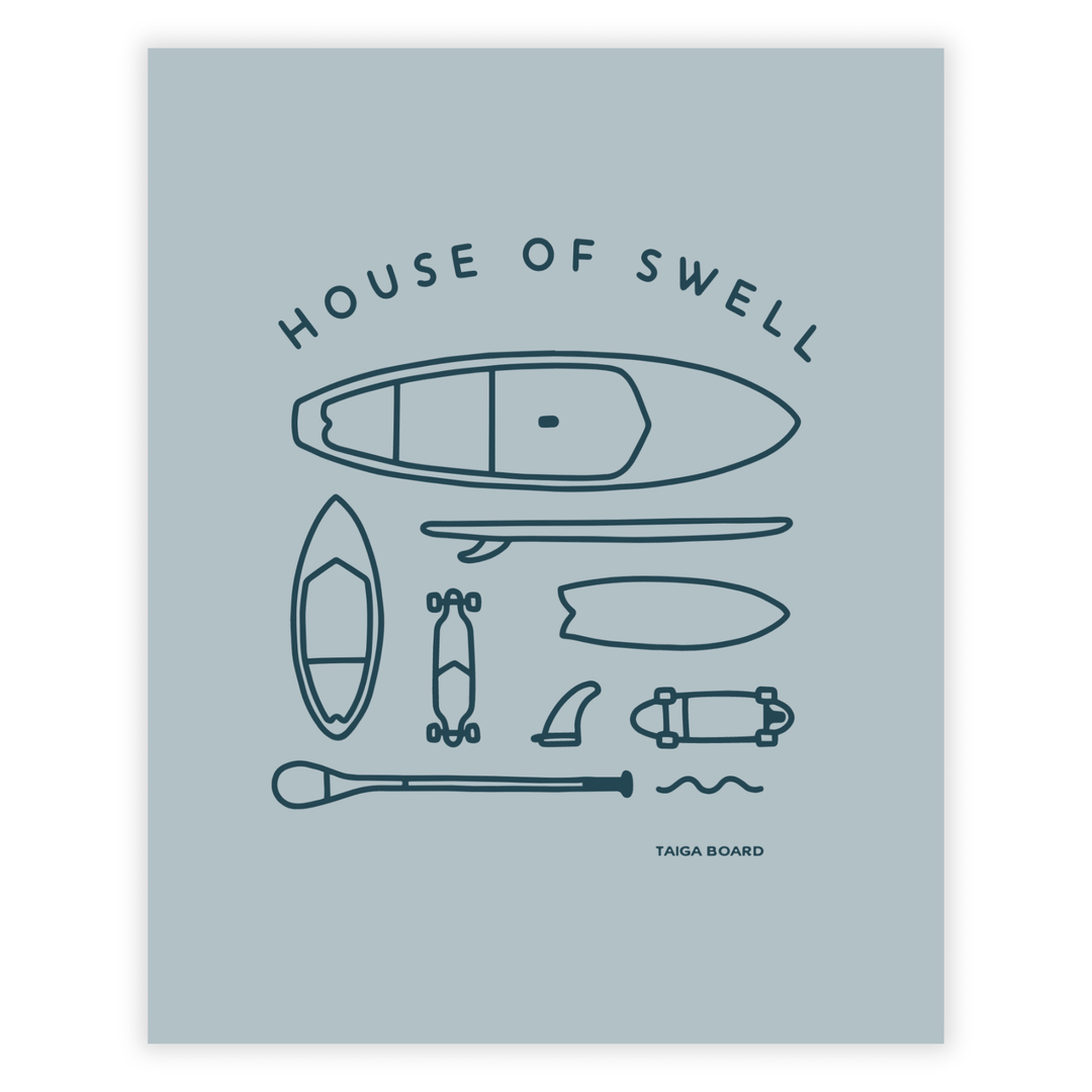 HOUSE OF SWELL - PRINT - Taiga Board